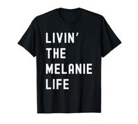 Melanie Vivant la Vie de Melanie Nom Amusant T-Shirt Graphique avec Valeur