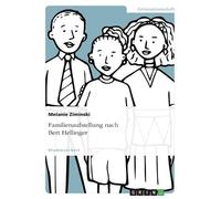 Melanie Ziminski Familienaufstellung nach Bert Hellinger (Poche)