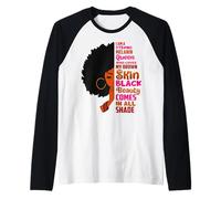 Melanin Girls Melanated Mother Sister Queen Women Brown Skin Manche Raglan