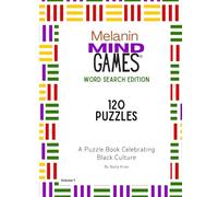 Melanin Mind Games Word Search Edition: A Puzzle Book Celebrating Black Culture 120 Puzzles