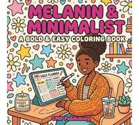 Melanin & Minimalist: A Bold & Easy Cozy Coloring Book: African American Soft Life Desk Vibes, Cozy Aesthetic Productivity for Stress Relief