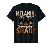 Melanin Yep We're Throwing Shade Black History Month T-Shirt Graphique avec Valeur