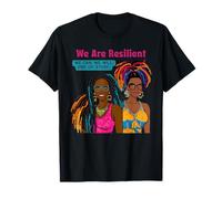 Mélanine noire résiliente afro-américaine Queens We Can Will T-Shirt