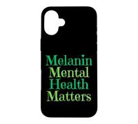 Mélanine santé mentale Compte Sensibilisation à la santé mentale Coque pour iPhone 16 Plus