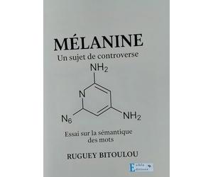 Melanine: Un sujet de controverse essai sur la sémantique des mots