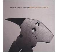 Melborne Moon - Repairing Fence