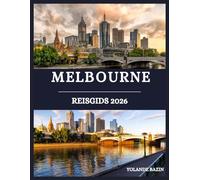 Melbourne Reisgids 2026: Uw insiderkaart naar de beste straten, eetgelegenheden en accommodaties van Melbourne - speciaal ontworpen voor reizigers die op zoek zijn naar authentieke charme