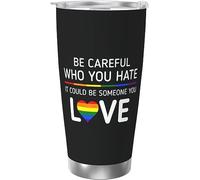 Melbrakin Soyez prudent qui vous détestez, cela pourrait être quelqu'un que vous aimez Lgbt Gobelet isolé sous vide en acier inoxydable Tasses à café de 20 oz Tasse de voyage Tasse d'eau