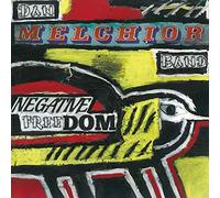 Melchior, Dan - Band - Negative Freedom [Import]