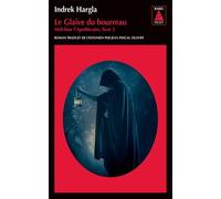 Melchior L'apothicaire - Tome 3 - Le Glaive Du Bourreau