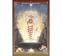 Melchizedek and the Mystery of Fire: A Treatise in Three Parts