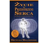 Melchizedek, D : Vivre dans l'espace du cœur + CD