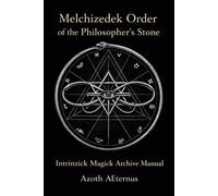 Melchizedek Order of the Philosophers Stone, Intrinzick Magick Archive