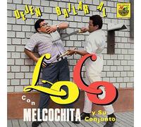 Melcochita Y Su Conjunto - Dejen Bailar Al Loco [Import]