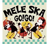 Mele Ska Go! Go! [Import allemand]