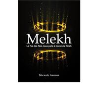 Melekh: Le Roi des Rois nous parle à travers la Torah