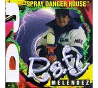 Melendez, Rafy DJ - Spray Danger House
