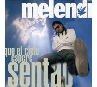 Melendi - Que El Cielo Espere Sentao [Import]