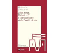 Melfi 1231. Federico II e l’emanazione della Costituzione