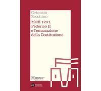 Melfi 1231 Federico II e l'emanazione della Costituzione - Ortensio Zecchino - Editori Laterza - ebook (ePub) - Livre