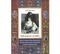 Melhor Do Que Cão É Ser Cavaleiro Aranha Antunes, Lucinda (Auteur)