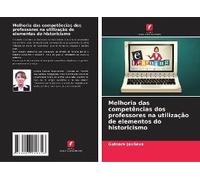 Melhoria Das Competências Dos Professores Na Utilização De Elementos Do Historicismo