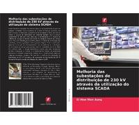 Melhoria Das Subestações De Distribuição De 230 Kv Através Da Utilização Do Sistema Scada