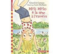 Méli Mélo a la tête à l'envers - Gérard de Cortanze - Gallimard jeunesse - Poche - Roman cadet dès 6 ans