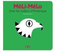 Méli-mélo chez les Indiens d'Amérique Martine Perrin (Auteur)
