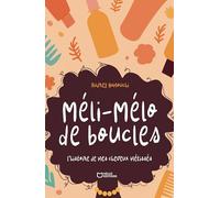 Méli-Mélo de boucles, l'histoire de mes cheveux métissés