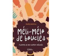 Méli-Mélo de boucles, l'histoire de mes cheveux métissés