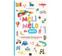 Méli Mélo De Mots - Mon Grand Imagier Cherche Et Trouve Pour Explorer Les Lettres De A À Z