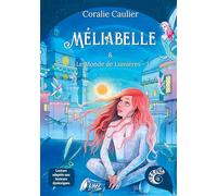 Méliabelle: Et Le Monde de Lumières - Tome 1