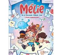 Mélie et le Monster Maker Club - Tome 1 - Porte, emporte-moi ! - Carbone - Dupuis - broché - Bande dessinée jeunesse