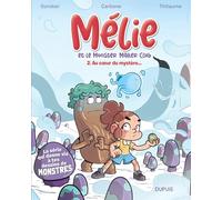 Mélie et le Monster Maker Club – Tome 2 – Au cœur du mystère... – Dupuis