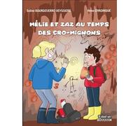 Mélie et Zaz au temps des Cro-mignons