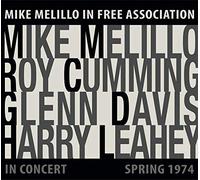Melillo Mike in Free Association - in Concert Spring 1974 [Import]