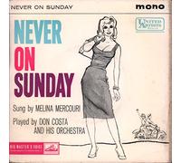 MELINA MERCOURI/DON COSTA AND HIS ORCHESTRA - NEVER ON SUNDAY 7 INCH (7" VINYL 45) UK UNITED ARTISTS