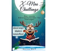 Melina Weiß X-Mas Challenge - Der coole Adventskalender für Teenager In (Relié)