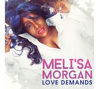 Meli'sa Morgan - Love Demands [Import allemand]