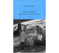 Melisande ! Que sont les rêves ? - Hillel Halkin - Table ronde - broché - Roman