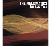 Melismatics - Acid Test
