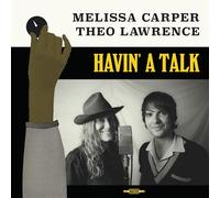 Melissa Carper & Theo Lawrence - Havin' A Talk