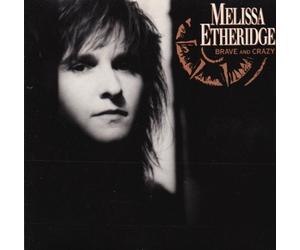 Melissa Etheridge - Brave and Crazy (1989) [Import]