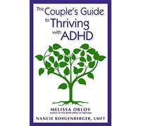 Melissa Kohlenberg - Couple's Guide to Thriving With Adhd - Pape - E245z