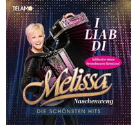MELISSA NASCHENWENG - I LIAB DI: DIE SCHÖNSTEN HITS CD NEUF