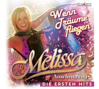 Melissa Naschenweng Wenn Träume Fliegen:die Ersten Hits (CD)