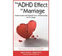 Melissa Orlov The ADHD Effect on Marriage (Poche)