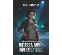Melissa Snow Investigations: 1 - Mystérieuses Disparitions
