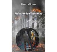 Mélissende d’Avicenne et UN Marc Lamouche (Auteur)